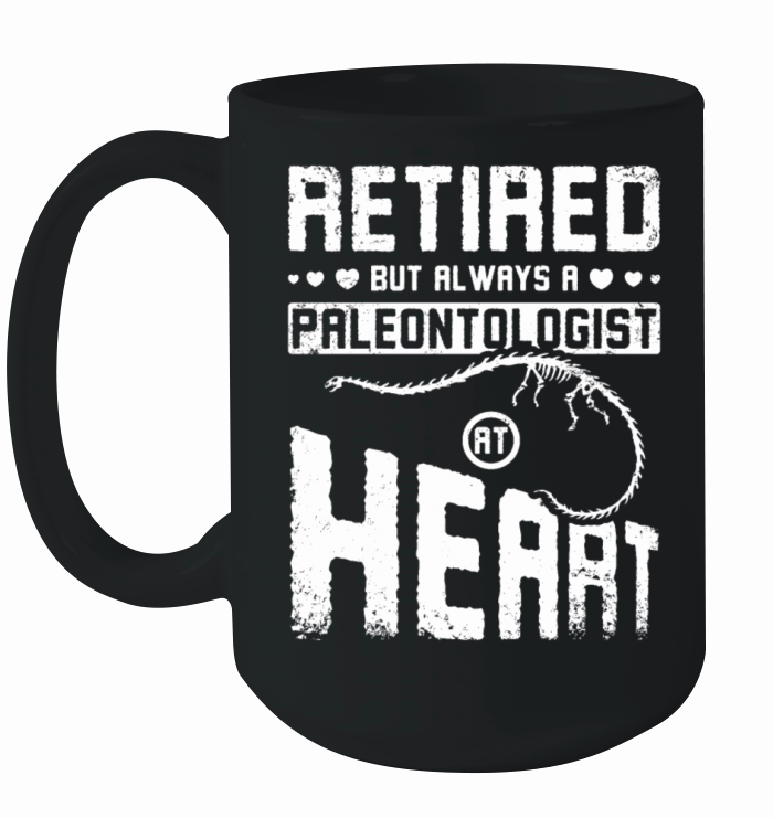 Retired but always a paleontologist at heart Ceramic Mug