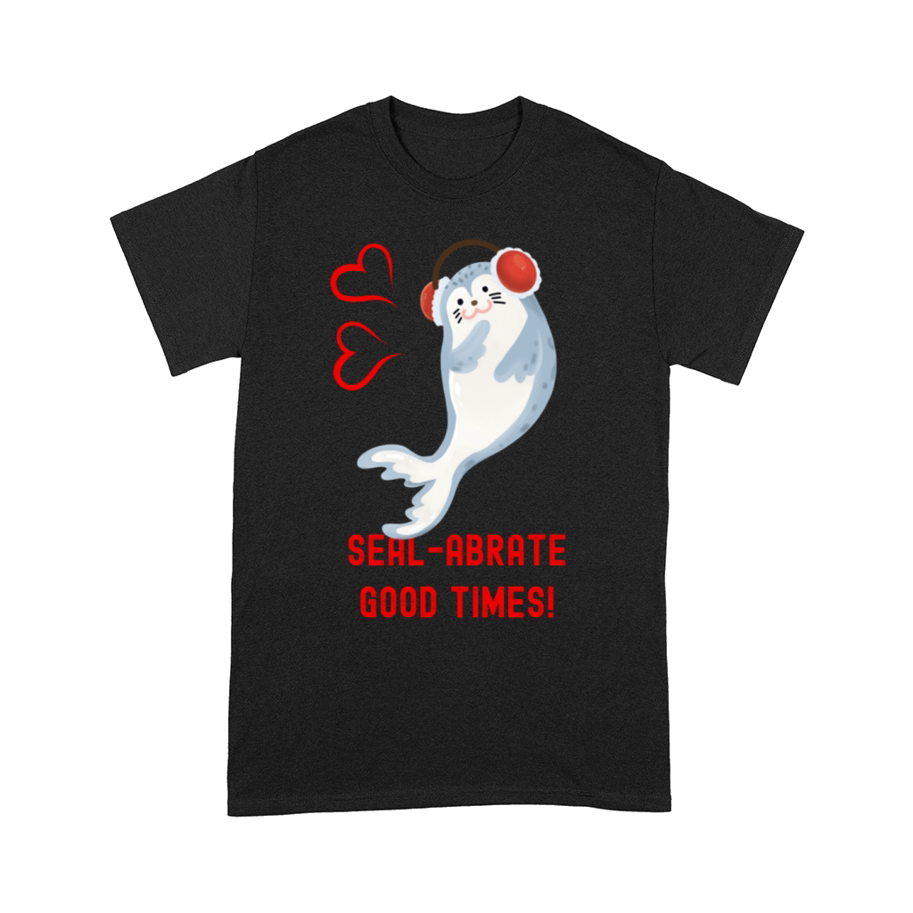 Seal Pun Sealabrate Good Times Cute Funny Animal P Comfort T-shirt