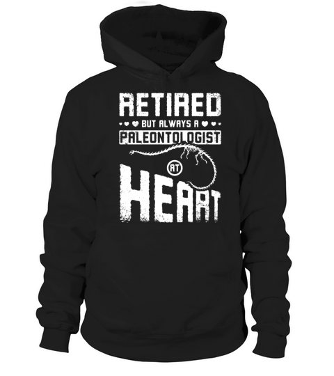 Retired but always a paleontologist at heart Hoodie Unisex