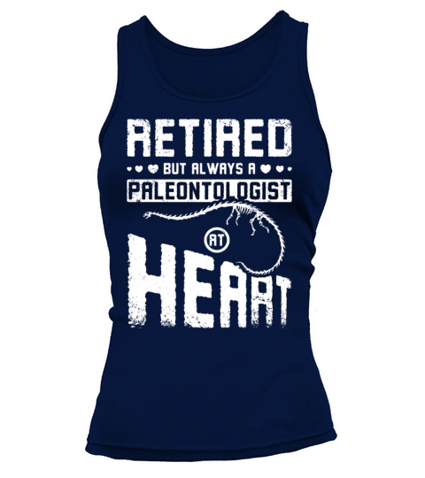 Retired but always a paleontologist at heart Tank top Woman