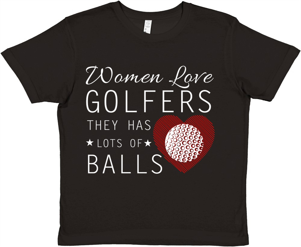 Women Love Golfers They Has Lots Of Balls Premium Kids Crewneck T-shirt