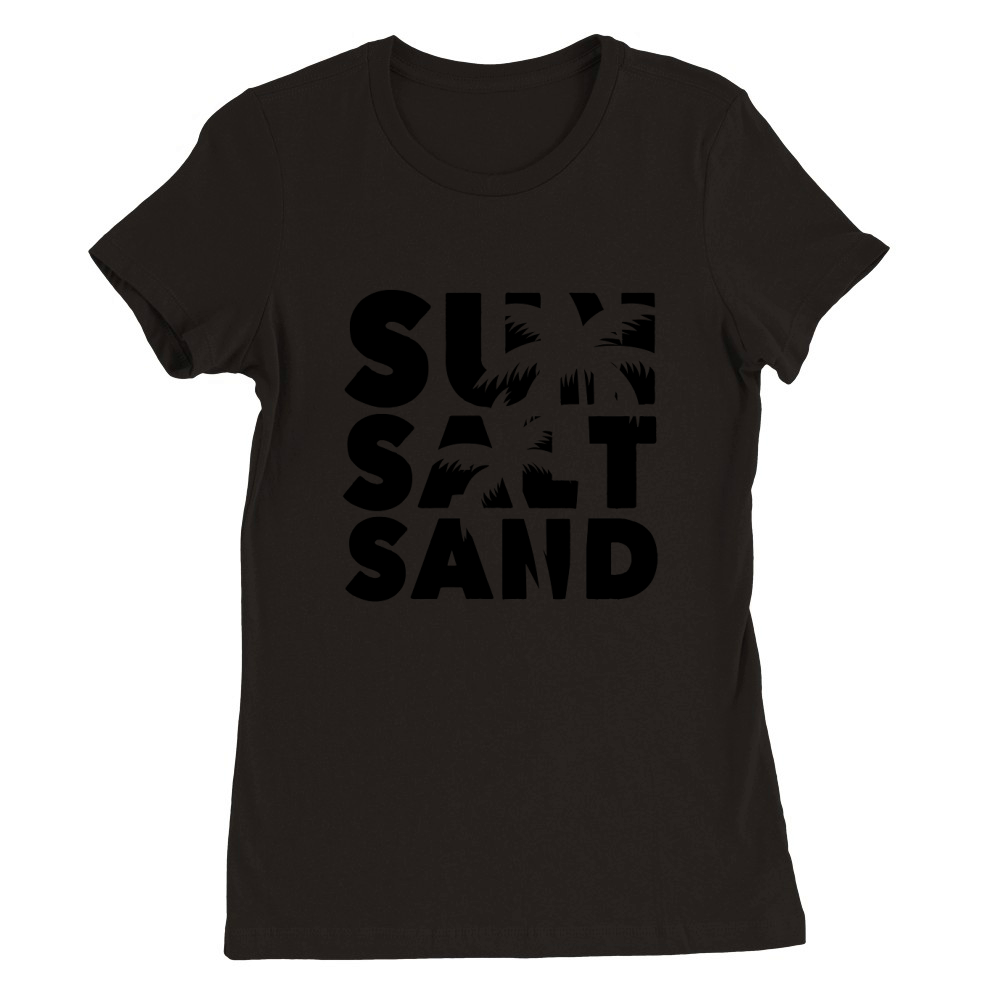 sun salt sand Premium Womens Crewneck T-shirt
