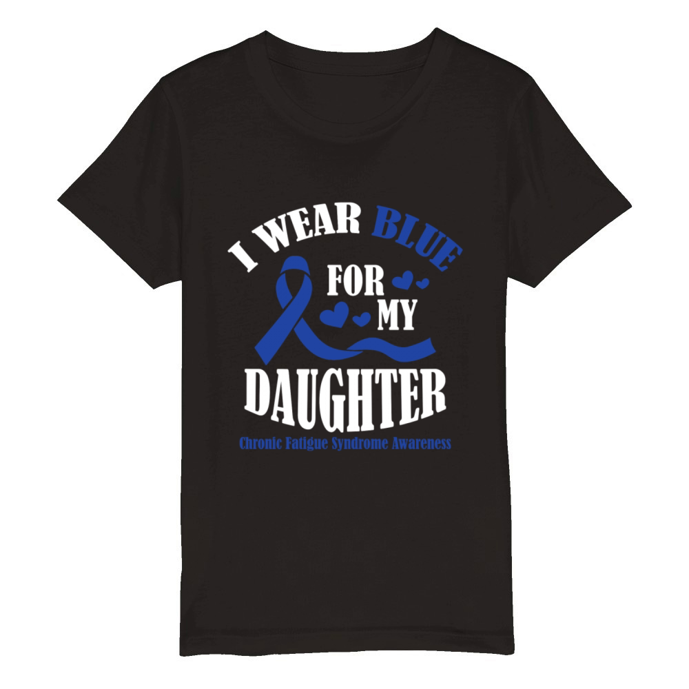 I Wear Blue For My Daughter Chronic Fatigue Organic Kids Crewneck T-shirt