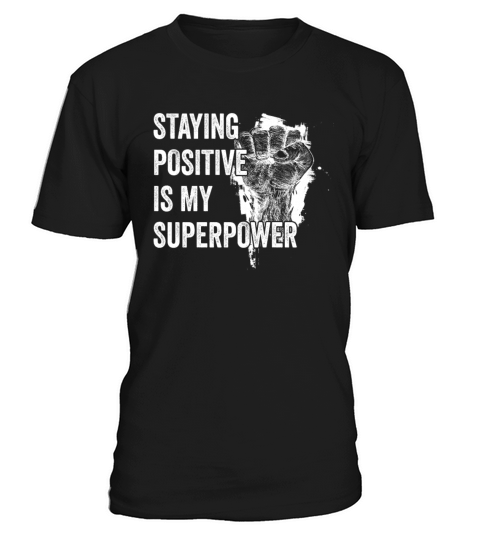 Staying Positive Is My Superpower T-Shirt Unisex