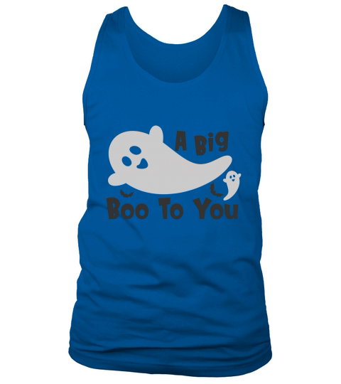 A Big Boo To You Funny Halloween Quote Tank Top Unisex
