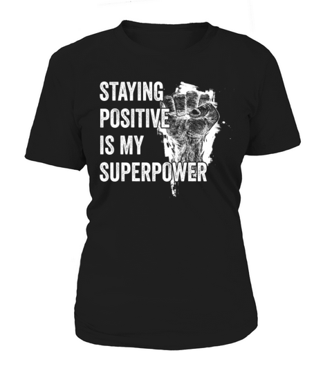 Staying Positive Is My Superpower Women's T-Shirt