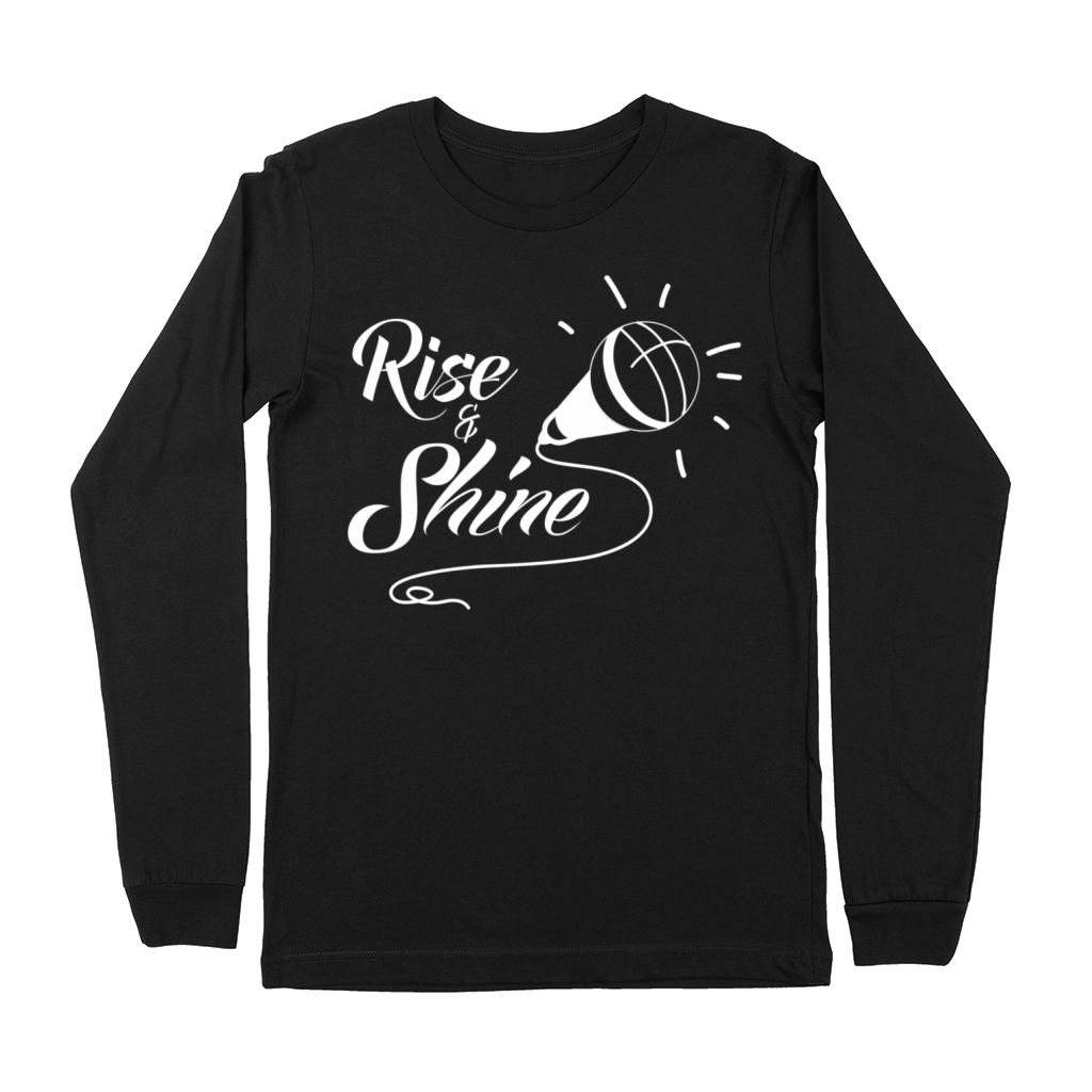 rise and shine Premium Long Sleeve