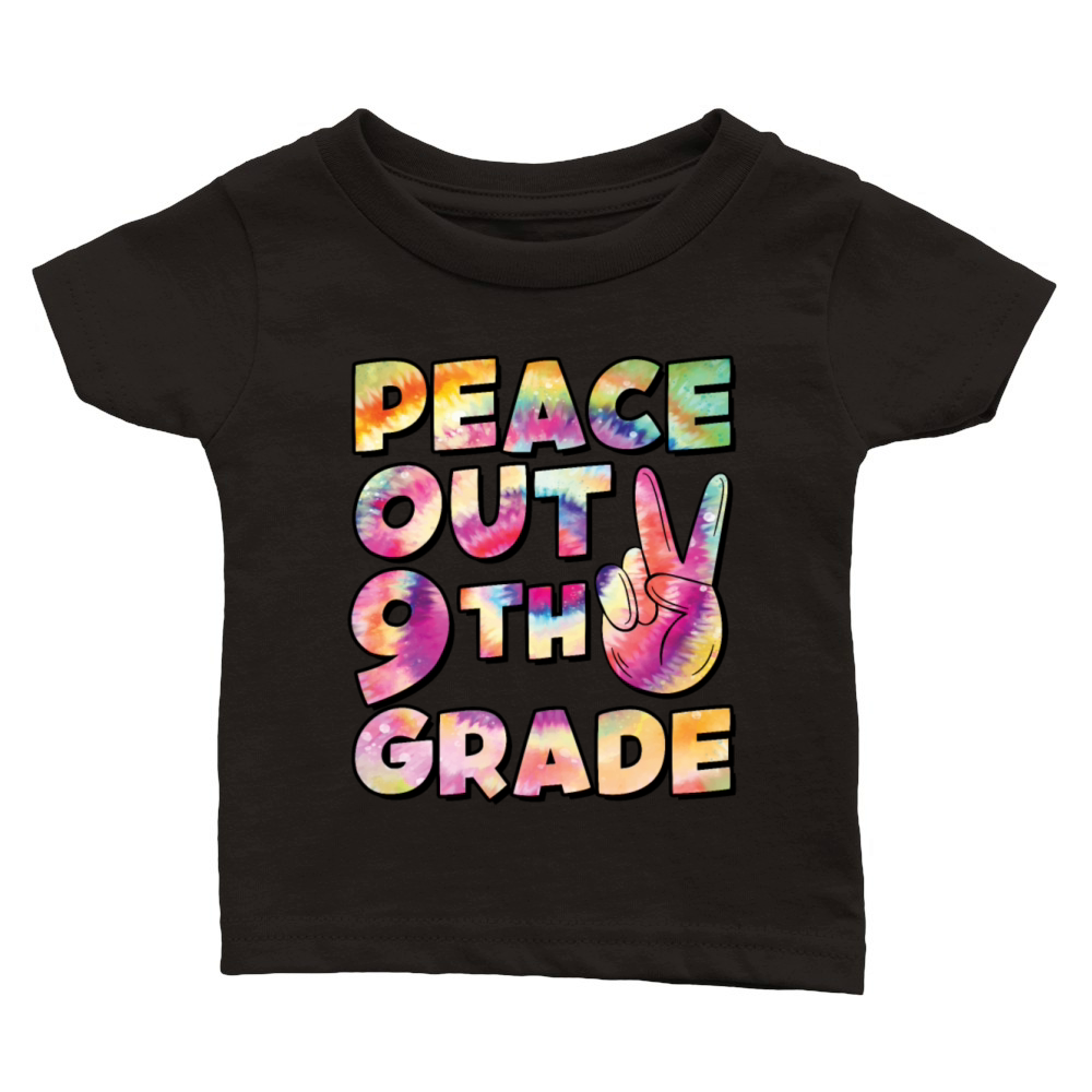 Peace Out 9th Grade TIE DYE Classic Baby Crewneck T-shirt