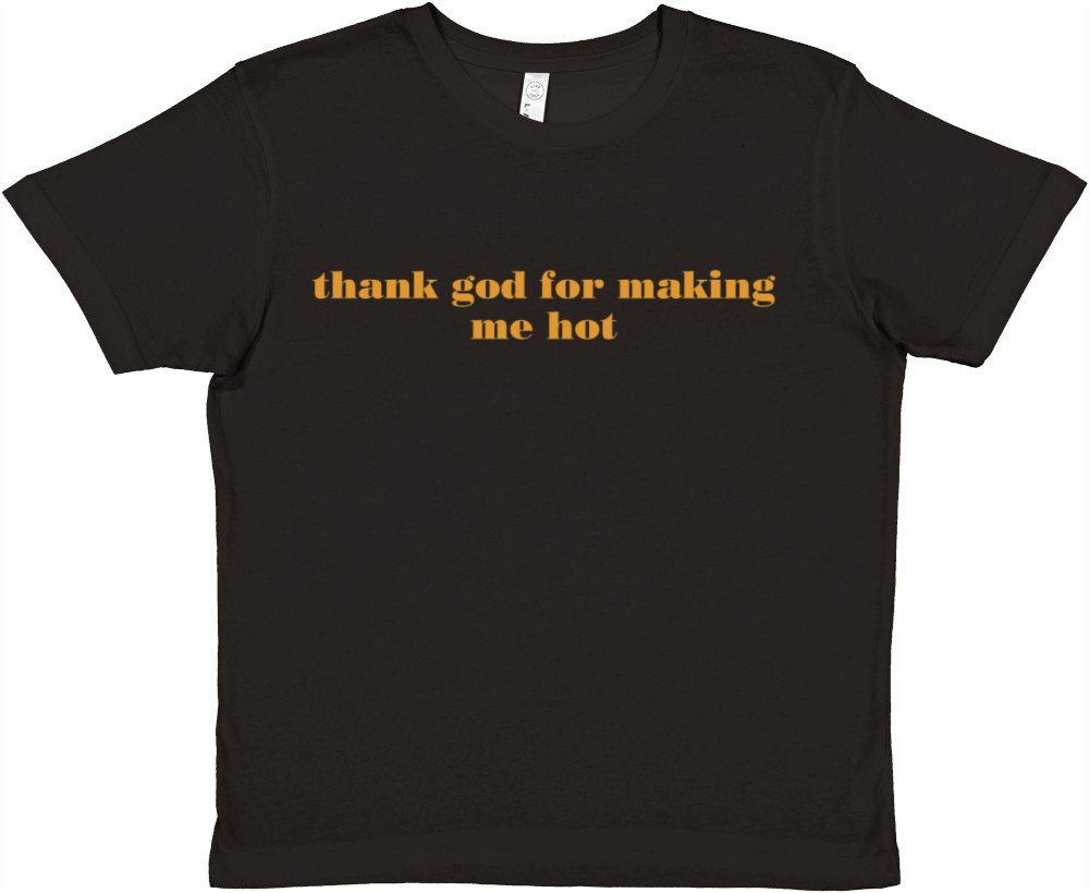 thank god for making me hot Premium Kids Crewneck T-shirt