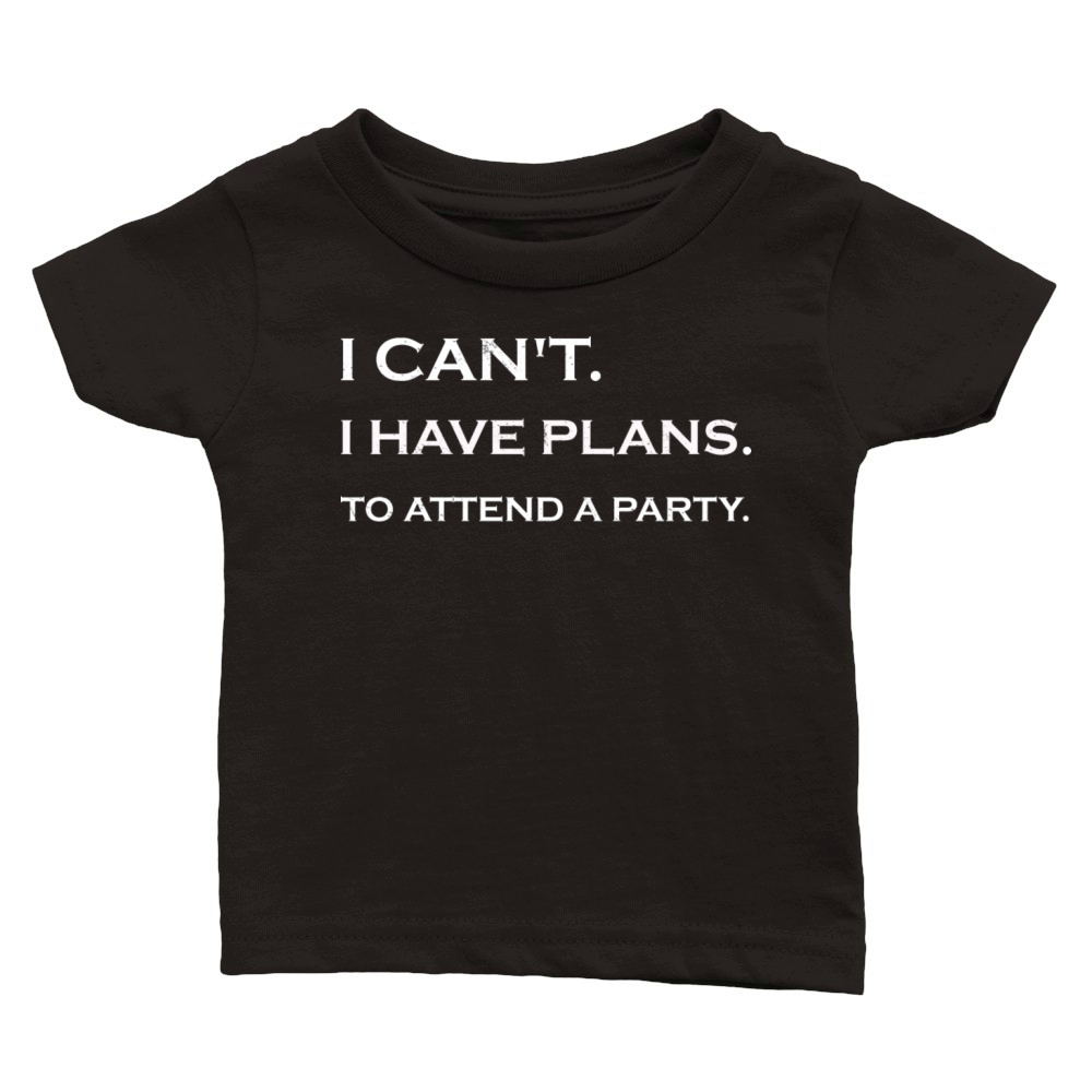 Plans to go to a party Classic Baby Crewneck T-shirt