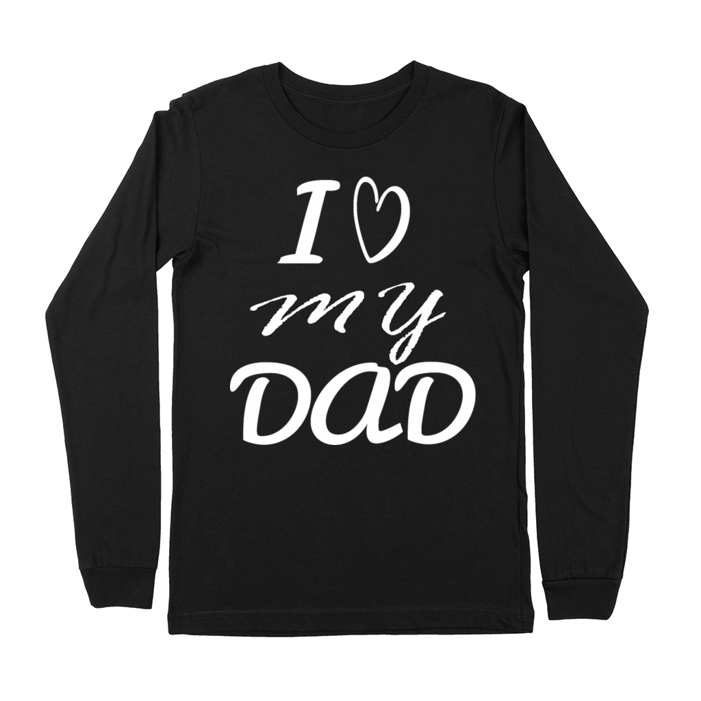 i love my dad Premium Long Sleeve