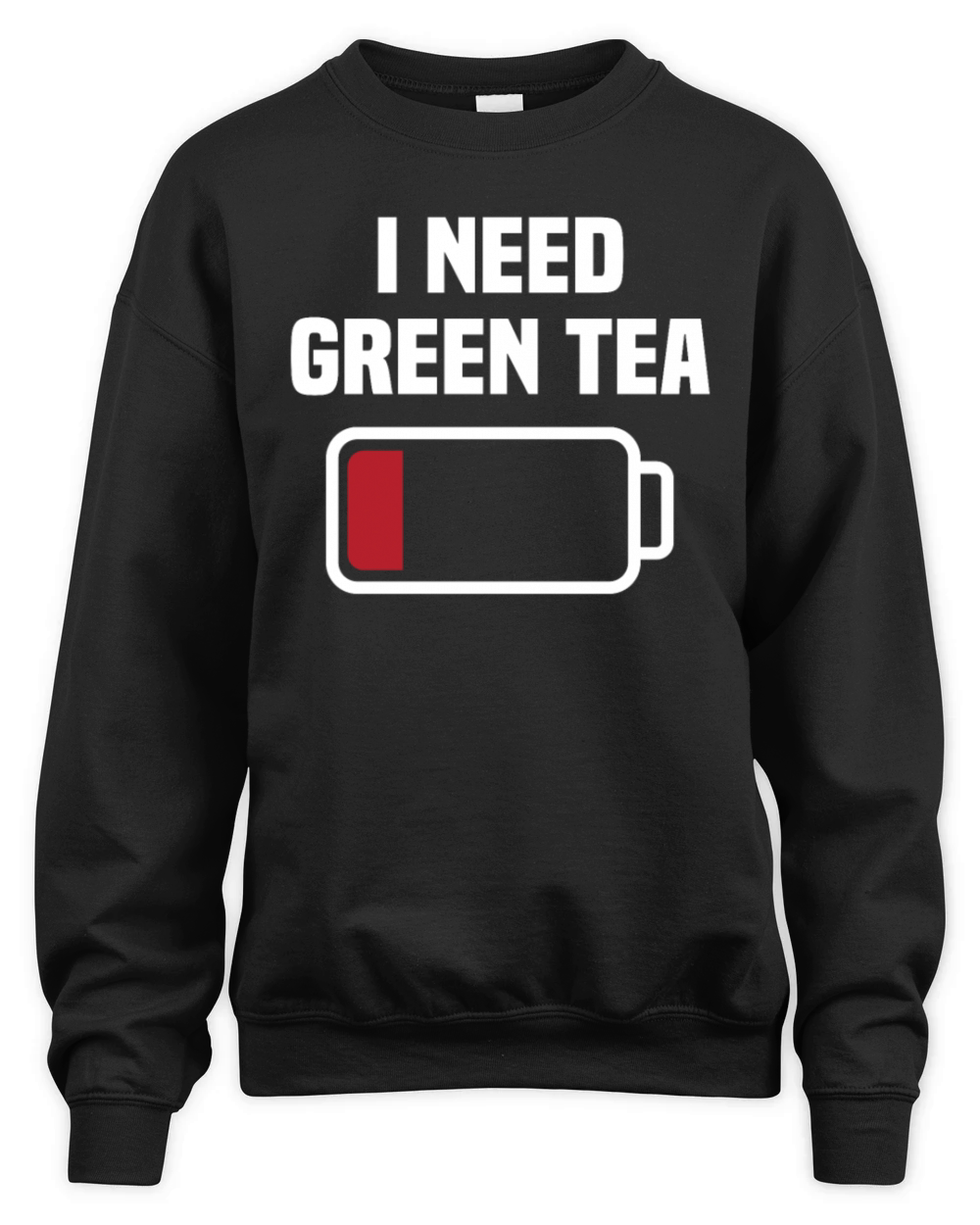 Funny Green Tea Lover Quote Tea Drinker Unisex Premium Crewneck Sweatshirt