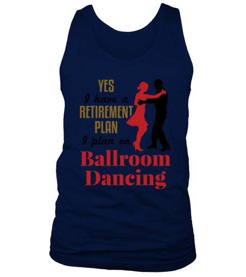 Funny Retirement Plan Ballroom Dancing Tank Top Unisex