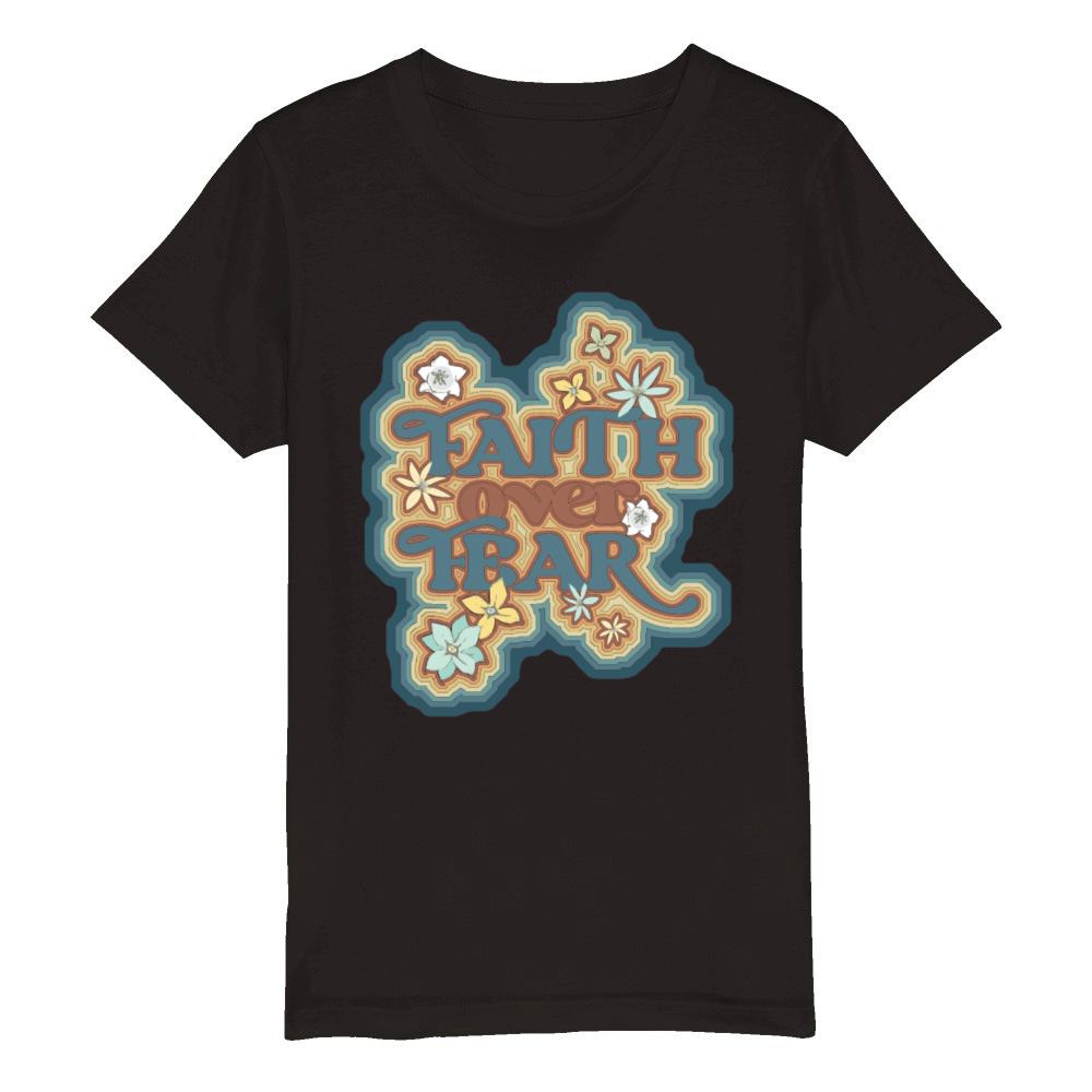 Faith over fear Organic Kids Crewneck T-shirt