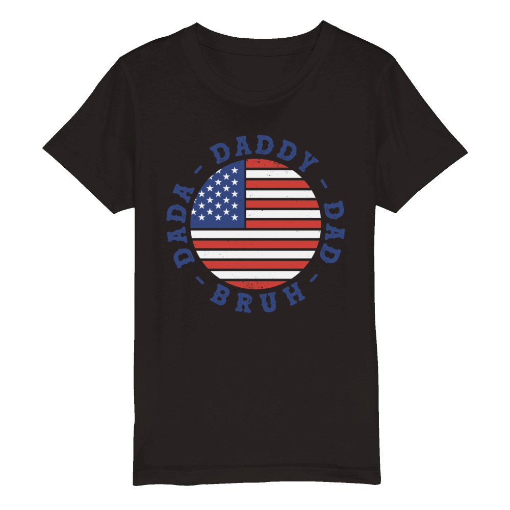 Patriotic Dada Daddy Dad Bruh July 4th USA Flag Organic Kids Crewneck T-shirt