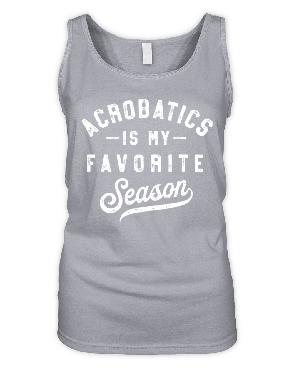 Acrobatics Is My Favorite Season Gymnastics Organic Women's Tank Top
