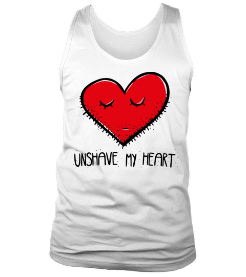 Unshave My Heart Tank Top Unisex
