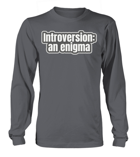 Introversion An Enigma Long sleeved Unisex