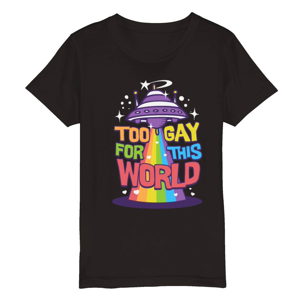 Too gay for this world pride month Organic Kids Crewneck T-shirt