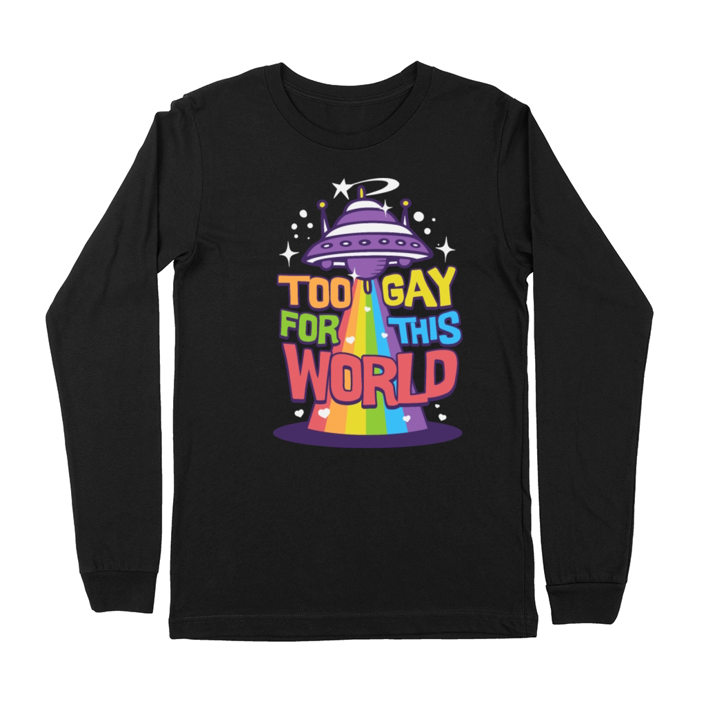 Too gay for this world pride month Premium Long Sleeve