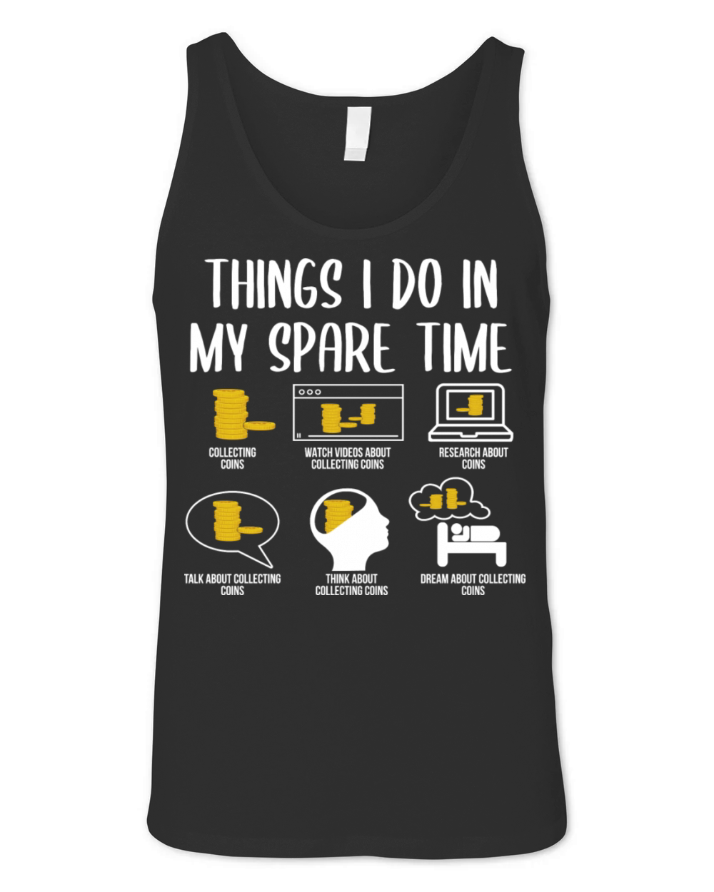 Things I Do In My Spare Time Coin Collecting Unisex Jersey Tank