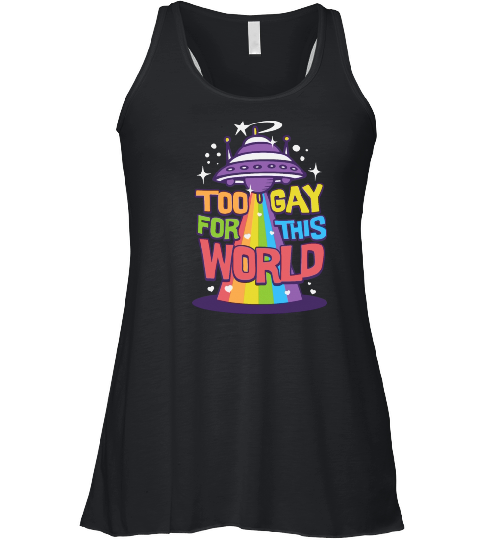Too gay for this world pride month Women's Flowy Tank Top