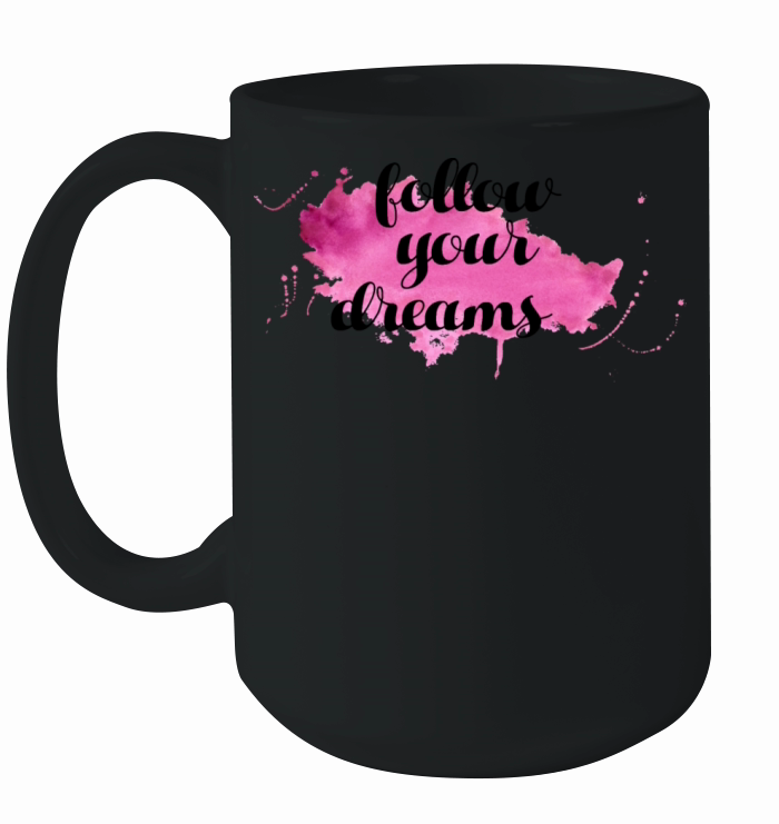 Follow your dream Ceramic Mug