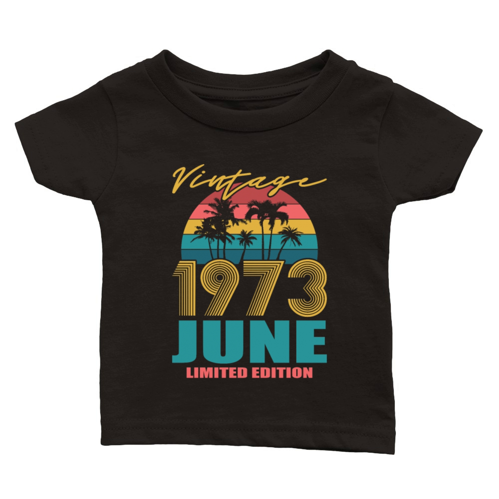 50th birthday june 1973 vintage 1973 Classic Baby Crewneck T-shirt