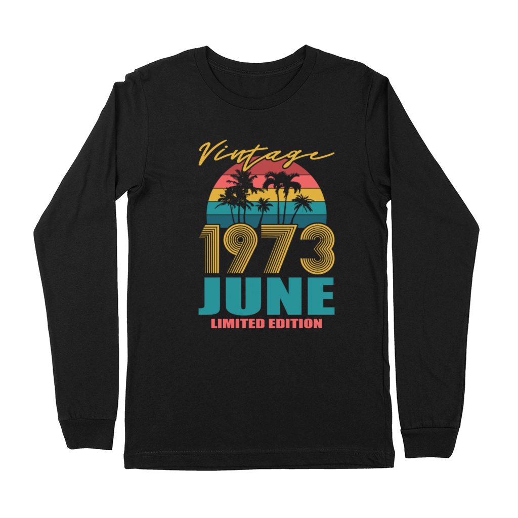 50th birthday june 1973 vintage 1973 Premium Long Sleeve