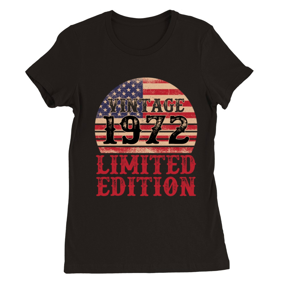 Vintage 1972 Limited Edition American Flag Premium Womens Crewneck T-shirt