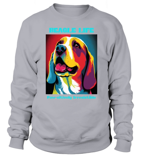 Beagle dog portrait with funny quote Sweatshirt Unisex