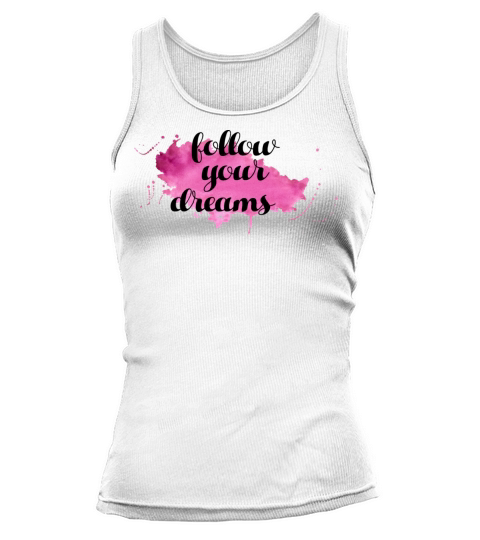 Follow your dream Tank top Woman