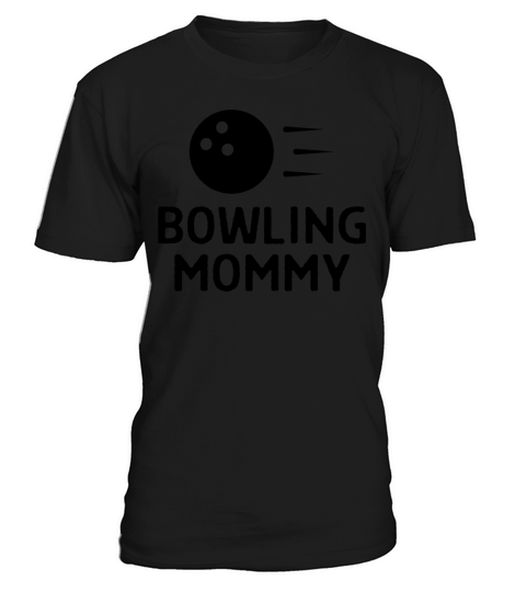 Bowling Mommy Bowler Quote Saying T-Shirt Unisex