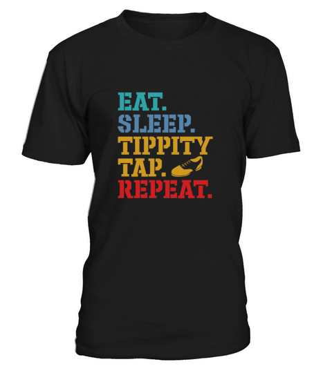 Eat Sleep Tippity Tap Repeat Retro Vintage T-Shirt Unisex
