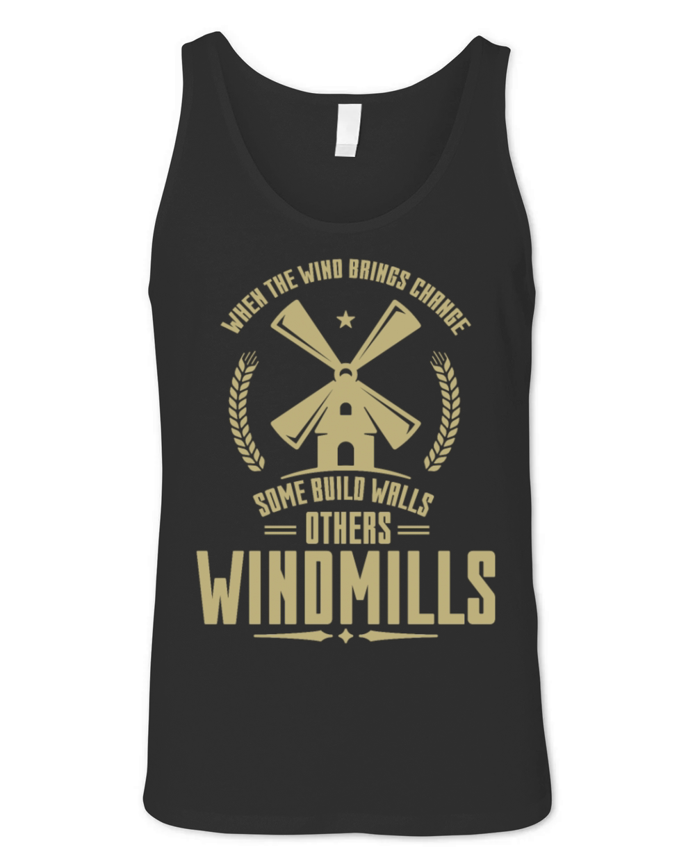 When The Wind Brings Change Some Build Unisex Jersey Tank