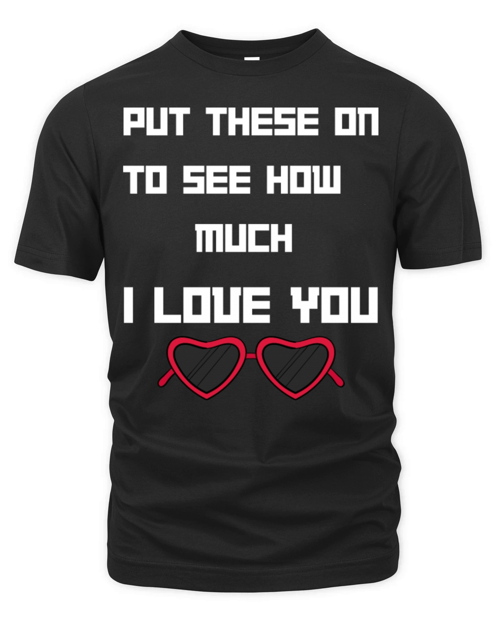 Put This On To See How Nuch I Love You Organic Unisex T-shirt