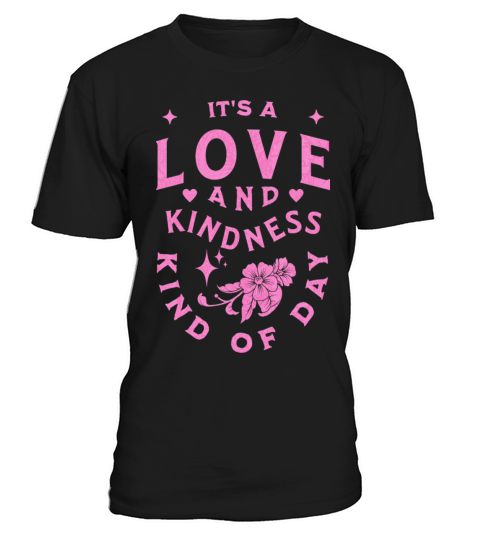 It s A Love And Kindness Kind Of Day Vintage T-Shirt Unisex