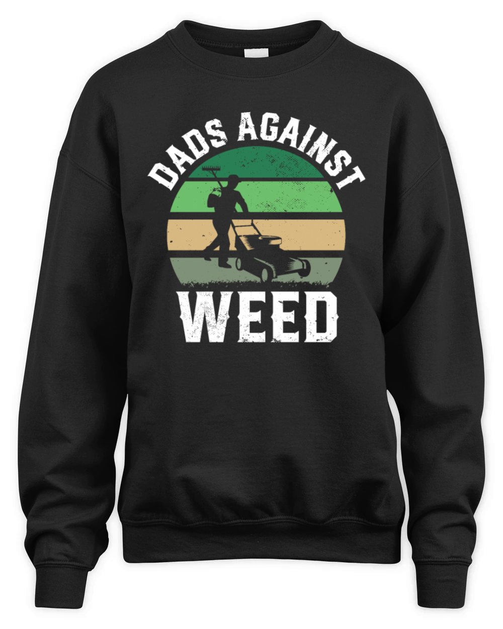 Dads Against Weed Lawnmower Dad Funny Gardening Unisex Premium Crewneck Sweatshirt