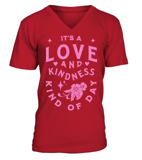 It s A Love And Kindness Kind Of Day Vintage V-Neck T-shirt