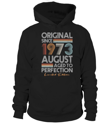 50th birthday august 1973 original 1973 Hoodie Unisex