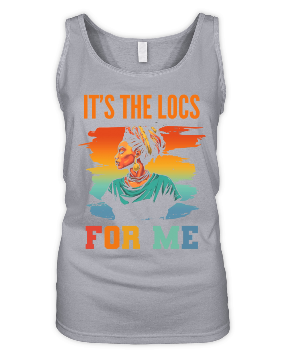 Its the Locs For Me - Afro Hair Black American Organic Women's Tank Top