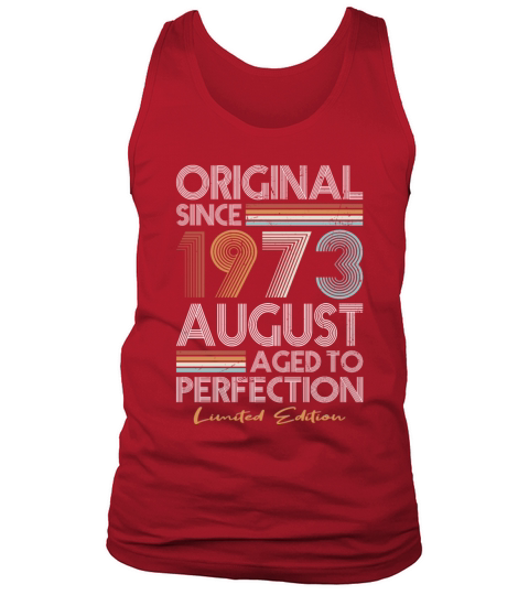 50th birthday august 1973 original 1973 Tank Top Unisex