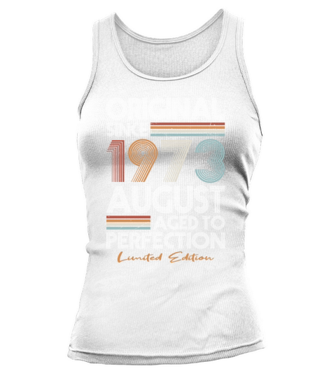 50th birthday august 1973 original 1973 Tank top Woman
