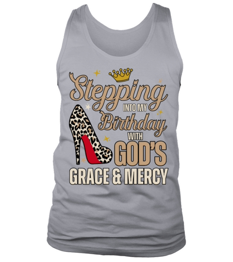 Stepping Into My May Birthday With Gods Grace And Tank Top Unisex