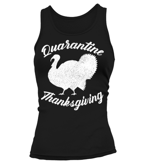 Quarantine Thanksgiving Turkey Distressed Tank top Woman