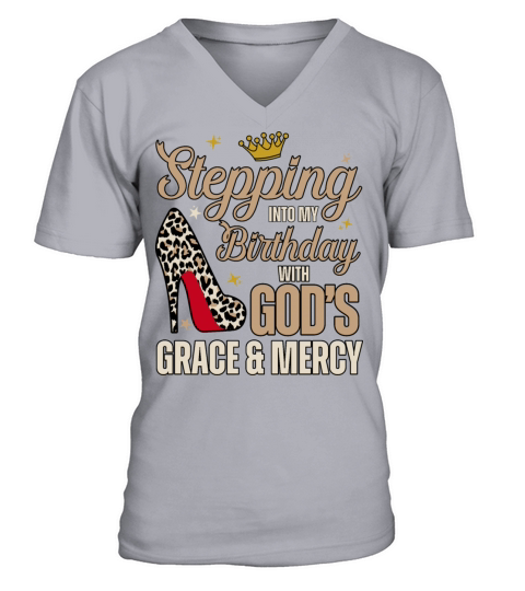Stepping Into My May Birthday With Gods Grace And V-Neck T-shirt