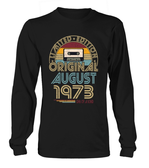 50th birthday august 1973 original 1973 Long sleeved Unisex