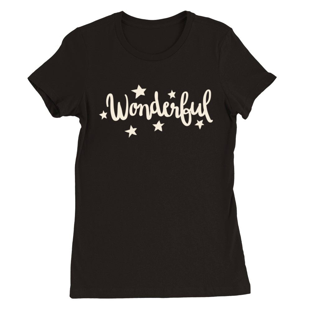 Wonderful Slogan with Stars Premium Womens Crewneck T-shirt