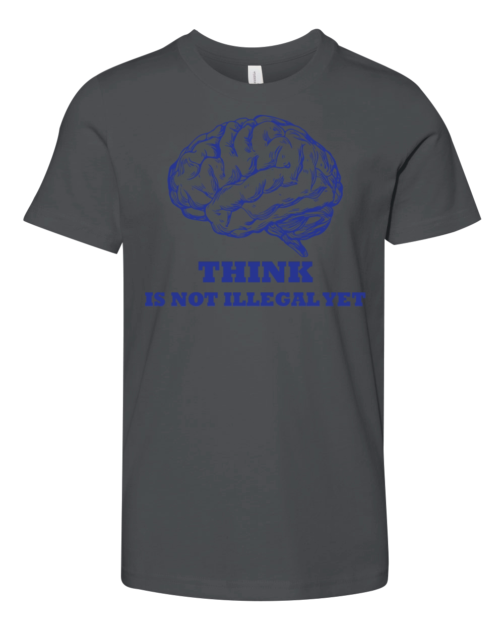 Think Is Not Illegal Yet Youth Unisex Jersey Tee