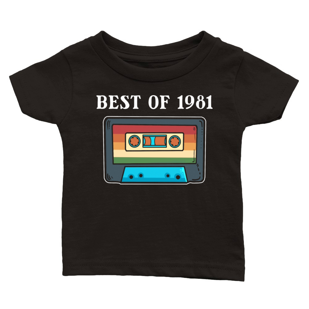 Best of 1981 Music Lover Gift Classic Baby Crewneck T-shirt